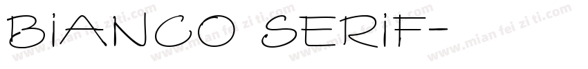 Bianco Serif字体转换